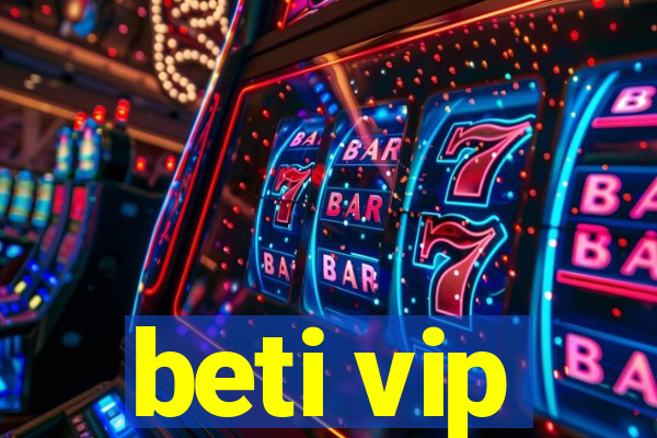 beti vip